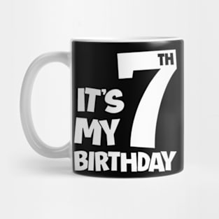 7th Happy Birthday  Its My 7 Seven Birthday Boys Girls Mug